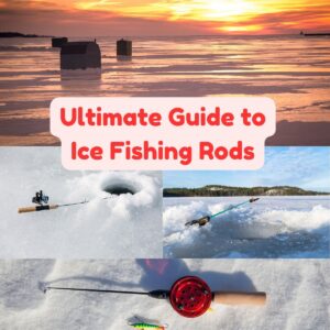 ultimate guide to Ice fishing rods