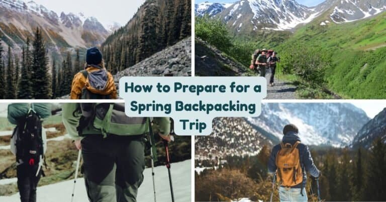 How to Prepare for a Spring Backpacking Trip