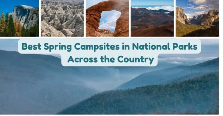 Best Spring Campsites in National Parks Across the Country