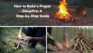 how to build a proper campfire