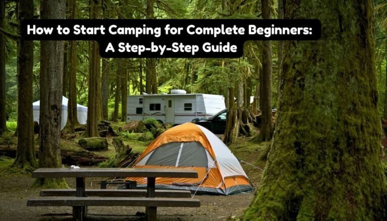 How to Start Camping for Complete Beginners